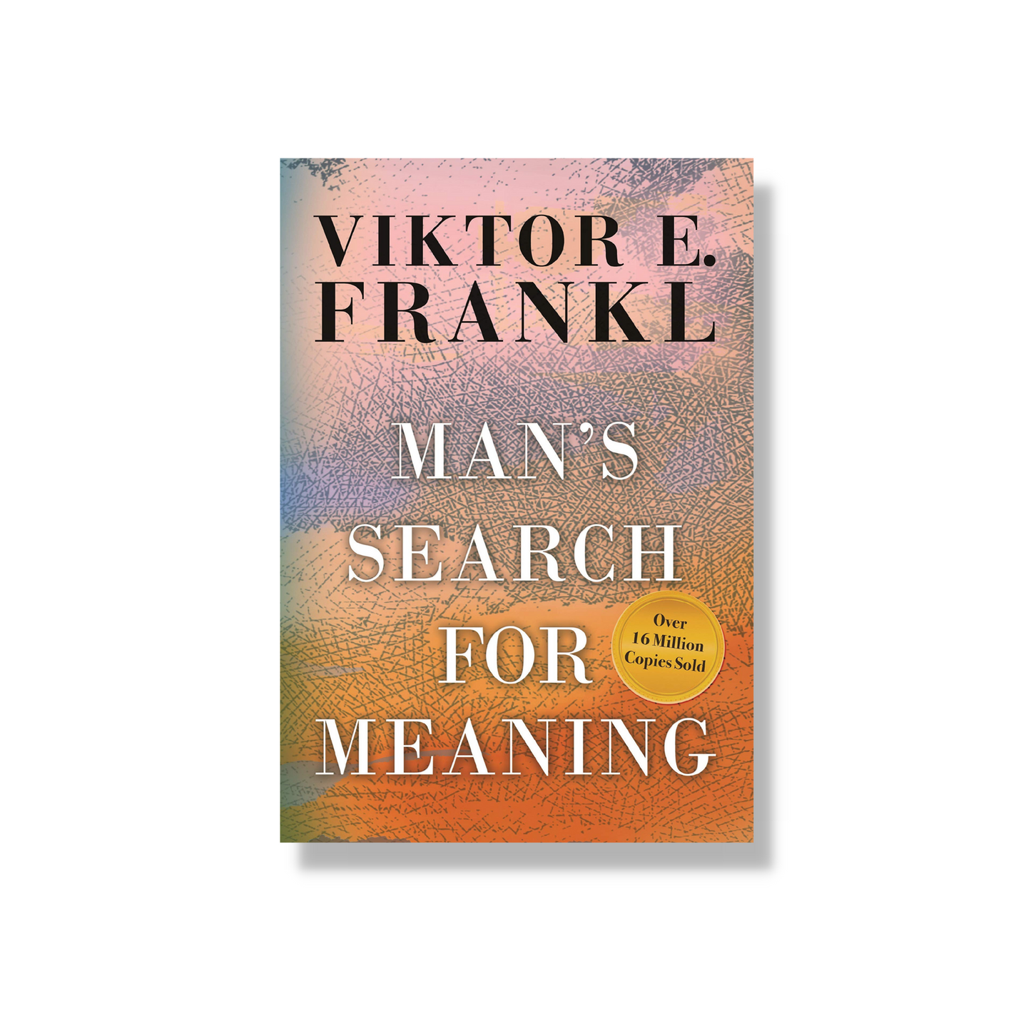 Man's Search for Meaning
