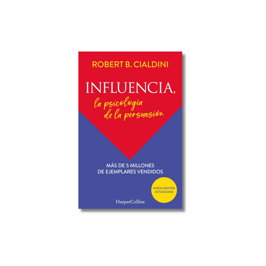 La Influencia: La Psicología de la Persuasión