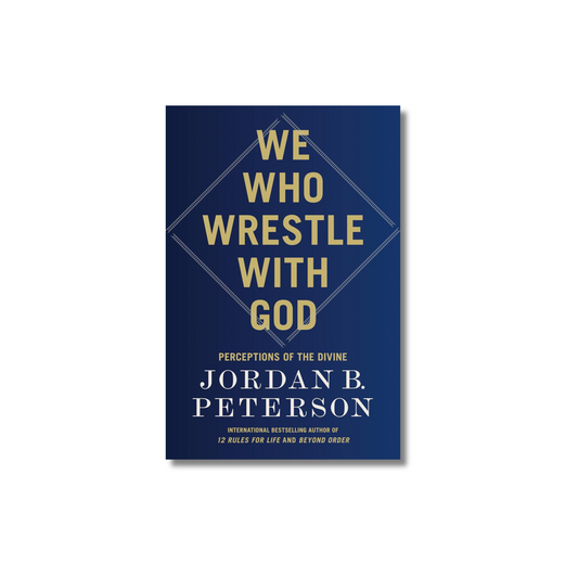 We Who Wrestle with God: Perceptions of the Divine