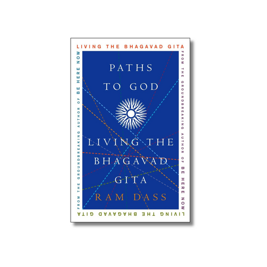 Paths to God: Living the Bhagavad Gita