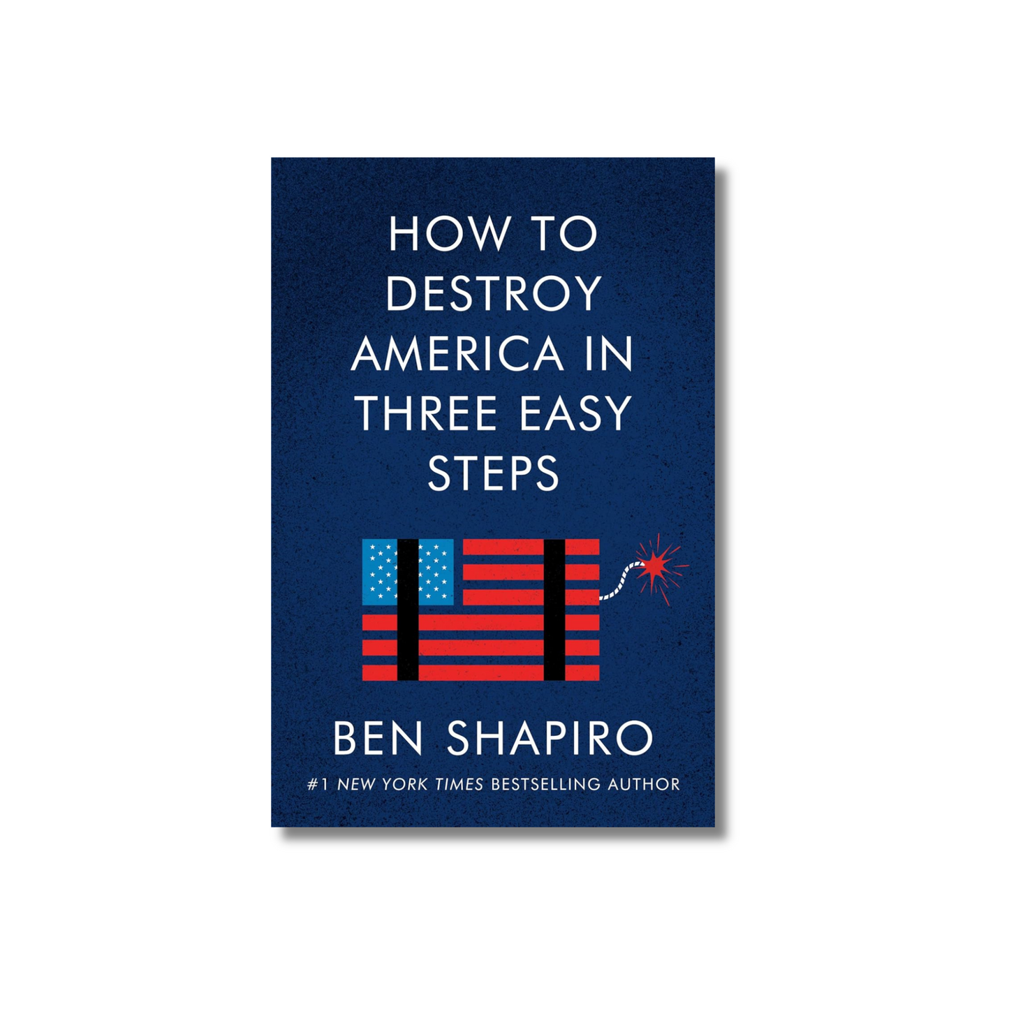 How to Destroy America in Three Easy Steps