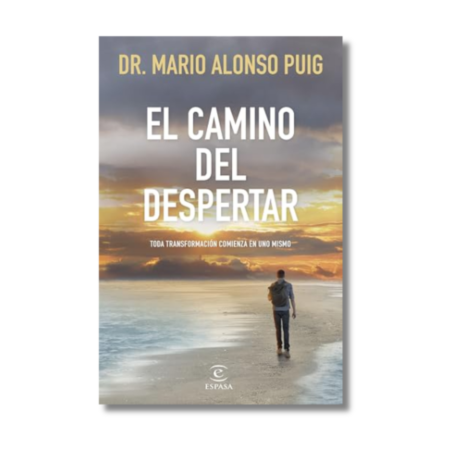 El camino del despertar: Toda transformación comienza en uno mismo