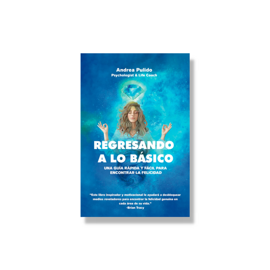 Regresando a lo Básico: Una Guía Rápida y Fácil para Encontrar la Felicidad